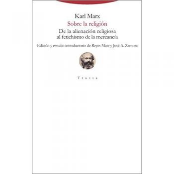 Sobre La Religion: De la alienación religiosa al fetichismo de la mercancía - Marx, Karl