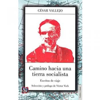 CAMINO HACIA UNA TIERRA SOCIALISTA - VALLEJO, CÉSAR