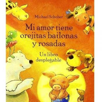 Mi amor tiene orejitas bailonas y rosadas