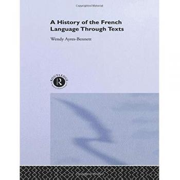 A History of the French Language Through Texts