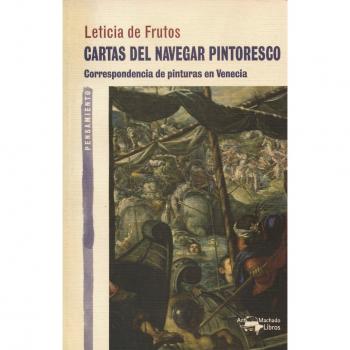 Cartas del navegar pintoresco: Correspondencia de pinturas en Venecia