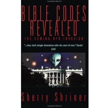 Bible Codes Revealed: The Coming UFO Invasion