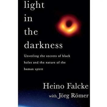 Light in the Darkness: Black Holes, The Universe and Us