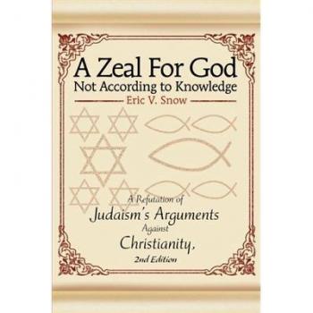 Una Pasión por Dios No Según el Conocimiento: Refutación de los Argumentos del Judaísmo Contra el Cristianismo, 2ª Edición (Tapa Blanda)