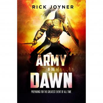 Army of the Dawn: Preparing for the Greatest Event of All Time