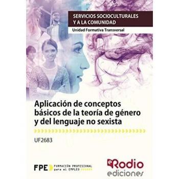 Aplicación de conceptos básicos de la teoría de género y del lenguaje no sexista. Servicios socioculturales y a la comunidad. Unidad Formativa Transversal