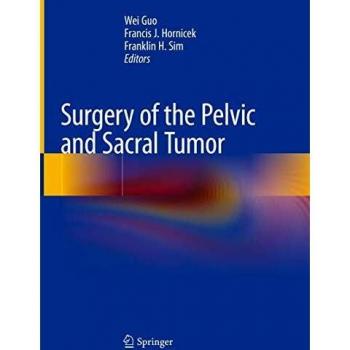 Surgery of the Pelvic and Sacral Tumor
