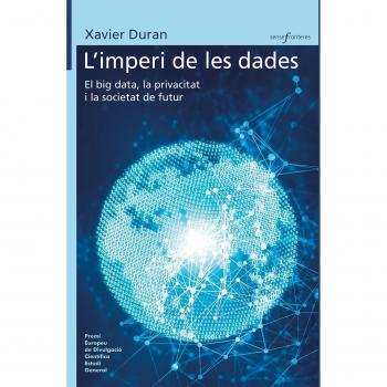 L'imperi de les dades: El 'big data': oportunitat i amenaces