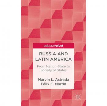 Russia and Latin America: From Nation-State to Society of States
