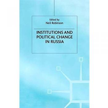 Institutions and Political Change in Russia