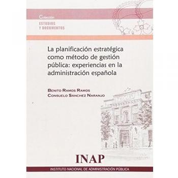 La planificación estratégica como método de gestión pública: experiencia en la administración española