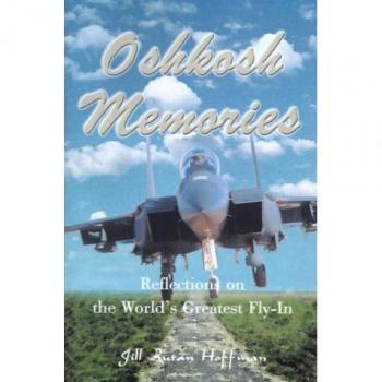 Recuerdos de Oshkosh: Reflexiones sobre el Mayor Encuentro Aéreo del Mundo (Edición en Rústica)