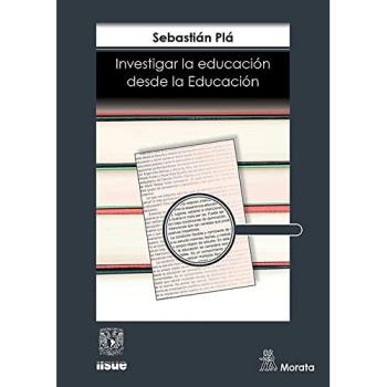 INVESTIGAR LA EDUCACIÓN DESDE LA EDUCACIÓN