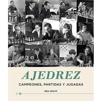 Ajedrez: Campeones, partidas y jugadas