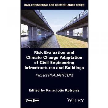 Risk Evaluation And Climate Change Adaptation Of Civil Engineering Infrastructures And Buildings: Project RI-ADAPTCLIM