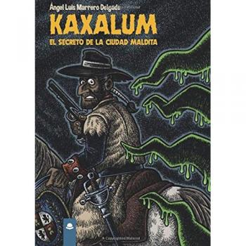 Kaxalum. El secreto de la Ciudad Maldita