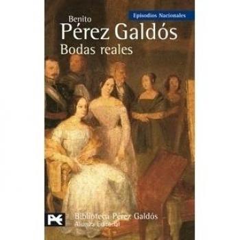 Bodas reales: Episodios Nacionales, 30 / Tercera serie