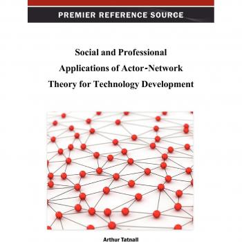 Hardcover Guide to Social and Professional Applications of Actor-Network Theory for Technology Development