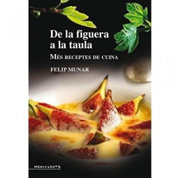 De la figuera a la taula. Més receptes de cuina