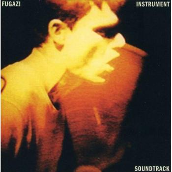 INSTRUMENT SOUNDTRACK - Fugazi