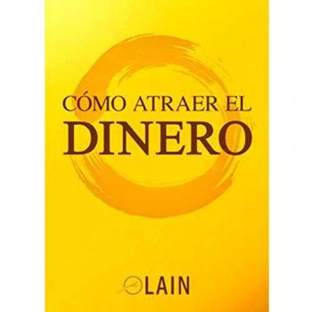 Cómo atraer el dinero - GARCIA CALVO, LAIN