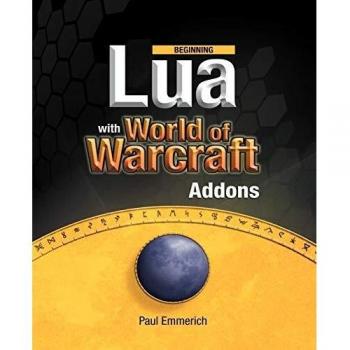 Beginning Lua Programming for World of Warcraft Add-Ons
