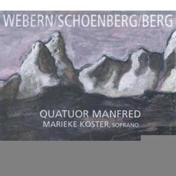 Quatuor Manfred play Webern, Schoenberg, Berg