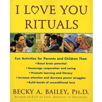 I Love You Rituals: Emotional Connection Activities for Children
