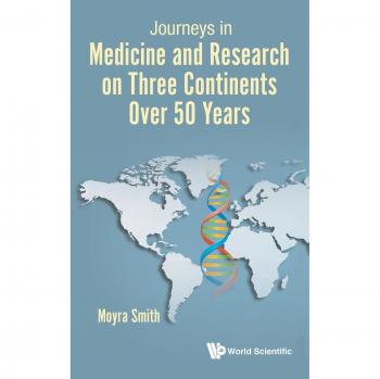 Journeys in Medicine and Research on Three Continents Over 50 Years
