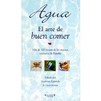 Agua. El Arte De Buen Comer