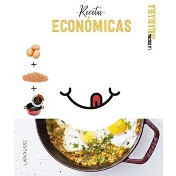 Cocina sin bla bla bla. Recetas económicas (LAROUSSE - Libros Ilustrados/ Prácticos - Gastronomía