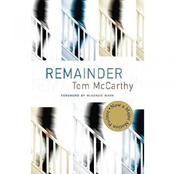 Tom McCarthy - Remainder (Novela de ficción contemporánea)