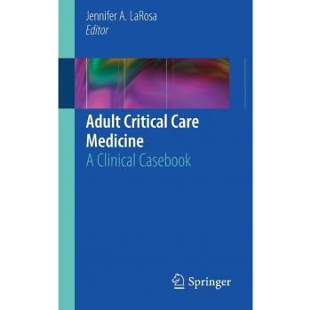 Adult Critical Care Medicine: A Clinical Casebook