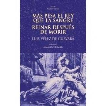 Más pesa el rey que la sangre. Reinar después de morir: 34