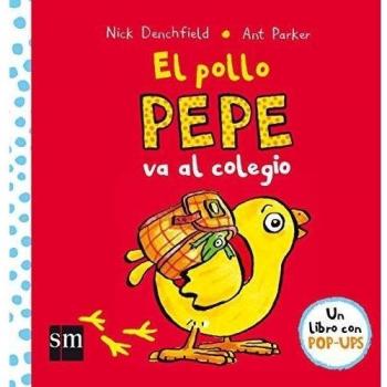 El pollo Pepe va al colegio - Nick Denchfield