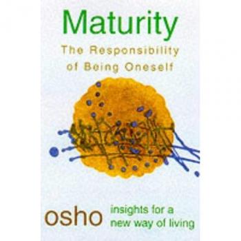 Maturity: The Responsibility of Being Oneself