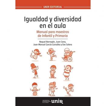 Igualdad y diversidad en el aula: Manual para maestros de Infantil y Primaria - 9788416602155