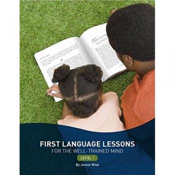 First Language Lessons for the Well-Trained Mind: Level 1
