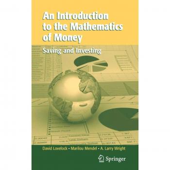 Introduction to the Mathematics of Money: Saving and Investing Guide