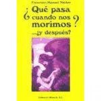 QUE PASA CUANDO NOS MORIMOS?Y DESPUES? - Nacher
