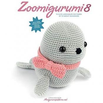 Zoomigurumi 8 15 Cute Amigurumi Patterns by 13 Great Designers Paperback softback