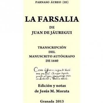 La Farsalia de Juan de Jáuregui: Trancripción del manuscrito autógrafo de 1640