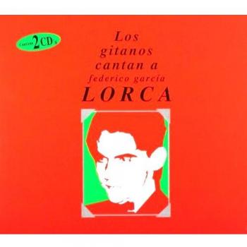 Los Gitanos Cantan Lorca Volúmen es 1 y 2