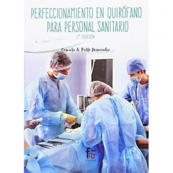 Perfeccionamiento En Quirófano Para Personal Sanitario - 2ª Edición