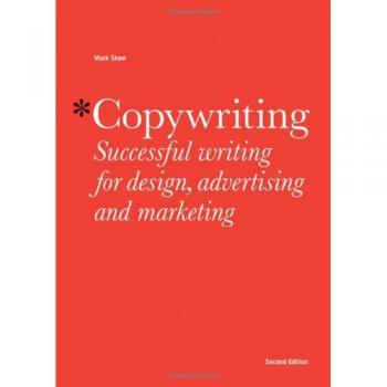 Copywriting: Successful Writing for Design, Advertising and Marketing