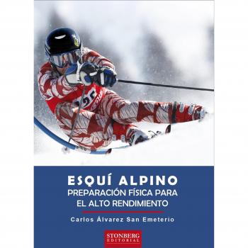 ESQUI ALPINO : PREPARACION FISICA PARA EL ALTO RENDIMIENTO