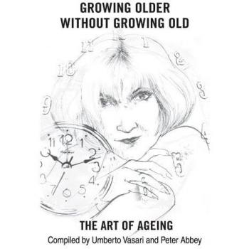 Envejecer sin Volverse Viejo: El Arte de la Edad - Edición Dura