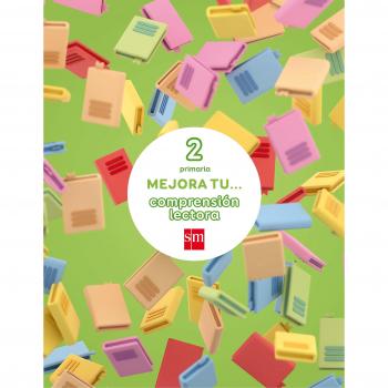 Mejora tu... comprensión lectora. 2 Primaria - 9788467592573