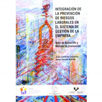 Integración De La Prevención De Riesgos Laborales En El Sistema De Gestión De La Empresa