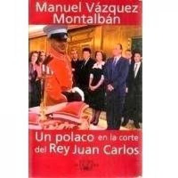 UN POLACO EN LA CORTE REY JUAN CARLOS